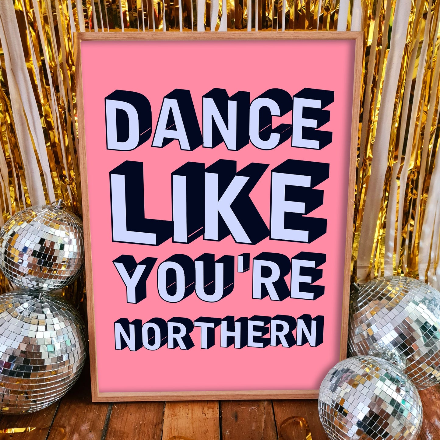 Dance Like You're Northern Print